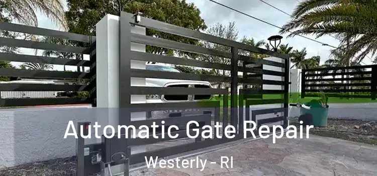 Automatic Gate Repair Westerly - RI