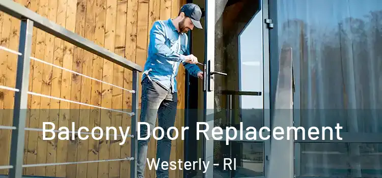  Balcony Door Replacement Westerly - RI