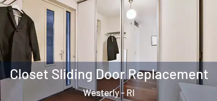 Closet Sliding Door Replacement Westerly - RI