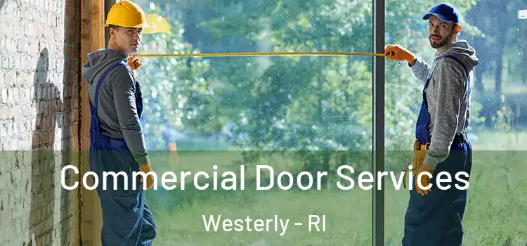 Commercial Door Services Westerly - RI
