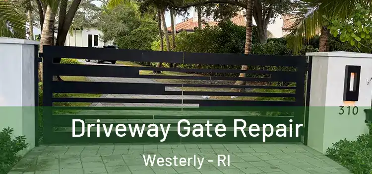 Driveway Gate Repair Westerly - RI