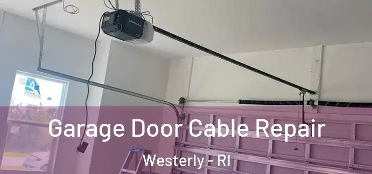  Garage Door Cable Repair Westerly - RI