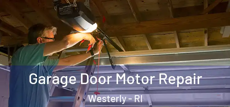  Garage Door Motor Repair Westerly - RI