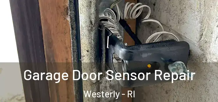 Garage Door Sensor Repair Westerly - RI