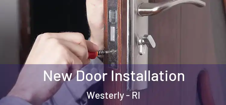 New Door Installation Westerly - RI
