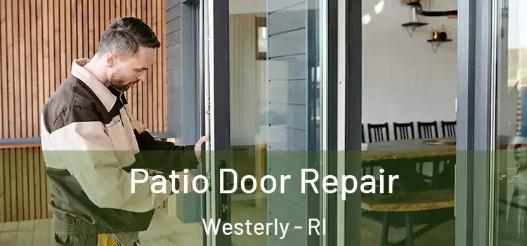 Patio Door Repair Westerly - RI